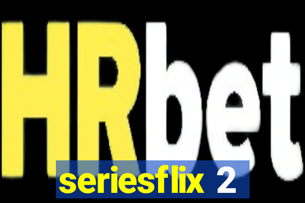 seriesflix 2